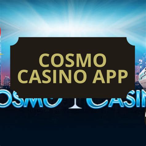 Cosmo Casino Mobile: Favorite Games in the App.